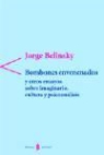 Jorge Belinsky - Bombones envenenados y otros ensayos sobre imaginario, cultura y psicoanálisis