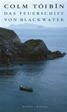 Colm Toíbín, Colm Tóibín - Das Feuerschiff von Blackwater