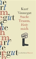 Kurt Vonnegut - Suche Traum, biete mich