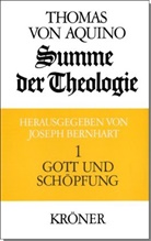Thomas von Aquin, Josep Bernhart, Joseph Bernhart - Summe der Theologie, 3 Bde. - 1: Gott und Schöpfung