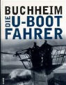 Lothar-Günther Buchheim - Die U-Boot-Fahrer