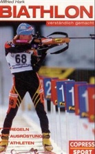 Wilfried Hark - Biathlon verständlich gemacht