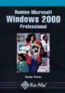 César Pérez López - Domine Microsoft Windows 2000 professional