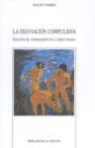 Mauro Torres, Mauro Gerardo Torres Rengifo - La desviación compulsiva : evolución del comportamiento de la especie humana