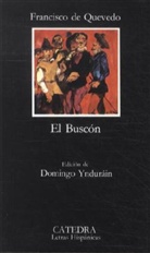 Francisco de Quevedo y. Villegas, Francisco De Quevedo, Franciso de Quevedo, Francisco de Quevedo y Villegas, Domingo Ynduráin - El Buscón