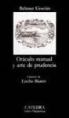 Baltasar Gracián, Baltasar Gracian y. Morales - Oráculo manual y arte de prudencia
