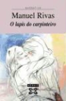 Manuel Rivas - O lapis do carpinteiro