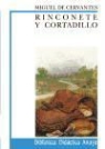Miguel de Cervantes Saavedra, Ramón Valle Delgado de Robles - Rinconete y Cortadillo