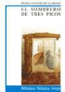 Pedro Antonio De Alarcón, Ramón Del Valle-Inclán - El sombrero de tres picos