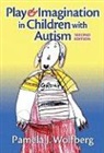 Pamela J Wolfberg, Pamela J. Wolfberg - Play and Imagination in Children With Autism