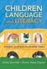 Anne Haas Dyson, Celia Genishi, Celia/ Dyson Genishi, Donna E Alvermann, Dorothy S Strickland, Dorothy S. Strickland - Children, Language, and Literacy