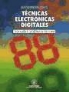 Antonio Hermosa Donate - Técnicas electrónicas digitales : tecnología y circuitería en TTL y CMOS