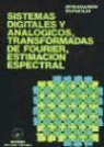 Athanasios Papoulis - Sistemas digitales y analógicos, transformadas de Fourier, estimación espectral