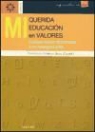 Francisco Esteban Bara - Mi querida educación en valores : cartas entre docentes e investigadores
