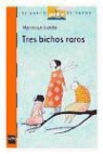 Mariasun Landa, Elena Odriozola - Tres bichos raros
