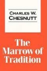 Charles W. Chesnutt, Charles Waddell Chesnutt - The Marrow of Tradition
