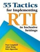 Bob Algozzine, Pam Campbell, Pam Wang Campbell, Pamela Campbell, Pamela Wang Campbell, Adam Wang... - 55 Tactics for Implementing Rti in Inclusive Settings