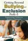 Ronald Mah, Ronald Mah, Mah Ronald - Getting Beyond Bullying and Exclusion, Prek-5