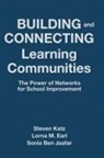 Sonia Ben Jaafar, Sonia/ Earl Ben Jaafar, Lorna M. Earl, Sonia Ben Jaafar, Steven Katz, Steven Earl Katz... - Building and Connecting Learning Communities