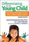 S. E. von Fremd, Joan F. Smutny, Joan F. Von Fremd Smutny, Joan F./ Von Fremd Smutny, Joan Franklin Smutny, Sarah E. von Fremd... - Differentiating for the Young Child
