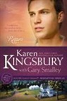 Karen Kingsbury, Karen/ Smalley Kingsbury, Gary Smalley - Return