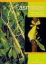 Sven Bradler, Rainer Koch, Christoph Seiler - Fásmidos : insectos palo e insectos hoja