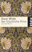Oscar Wilde - Der Glückliche Prinz und andere Märchen