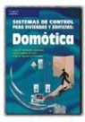 Javier Lamas Graziani, José María Quinteiro González, Juan D. Sandoval - Sistemas de control para viviendas y edificios : domótica