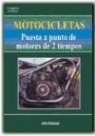 John Robinson - Motocicletas : puesta a punto de motores de 2 tiempos