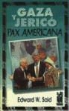 Edward W. Said - Gaza-Jericó, pax americana