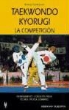 kyong myong Lee - Taekwondo kyorugi. La competición
