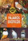 Rod Fischer - Manual práctico de pájaros exóticos : selección, alojamiento, alimentación