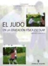 Josep Ll. Castarlenas, J. Pere Molina - El judo en la educación física escolar