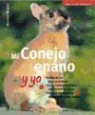 Monika Wegler - Mi conejo enano y yo