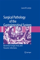 Laura W Lamps, Laura W. Lamps - Surgical Pathology of the Gastrointestinal System: Bacterial, Fungal, Viral, and Parasitic Infections