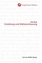 Otto Rank - Erziehung und Weltanschauung