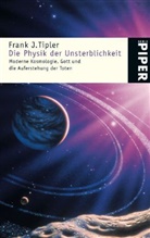 Frank J Tipler, Frank J. Tipler - Die Physik der Unsterblichkeit