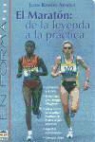 Juan Ramón Azaola - El maratón : de la leyenda a la práctica