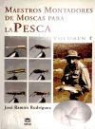 José Ramón Rodríguez Rodríguez - Maestros montadores de moscas para la pesca
