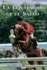 William Steinkraus - La equitación y el salto