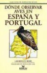 Laurence Rose - Guía Tutor de observación de aves, Dónde observar aves en España y Portugal