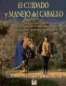Robert Oliver, Christine Stafford - El cuidado y manejo del caballo