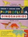 Fernando Gilgado Gómez - Crear y jugar con papiroflexia. Dinosaurios (primer nivel)