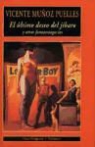 Vicente Muñoz Puelles - El último deseo del jíbaro y otras fantasmagorías