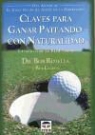 Bob Cullen, Bob Rotella - Claves para ganar pateando con naturalidad