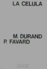 Michel Durand, Pierre Favard - Célula, la