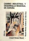 Joaquín Bosque, Ricardo Méndez - Cambio industrial y desarrollo regional de España