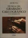 Jaume Pla - Técnicas del grabado calcográfico
