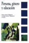 Carmen Alario Trigueros, Carmen . . . [et al. ] Alario Trigueros, María Teresa Alario Trigueros, Carmen García Colmenares - Persona, género y educación