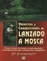 Ed Jaworowski - Defectos y correcciones de lanzado a mosca